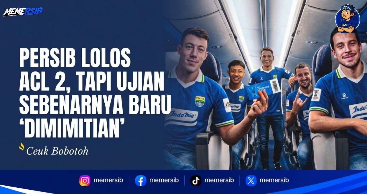 Persib Lolos ACL 2, Tapi Ujian Sebenarnya Baru ‘Dimimitian’