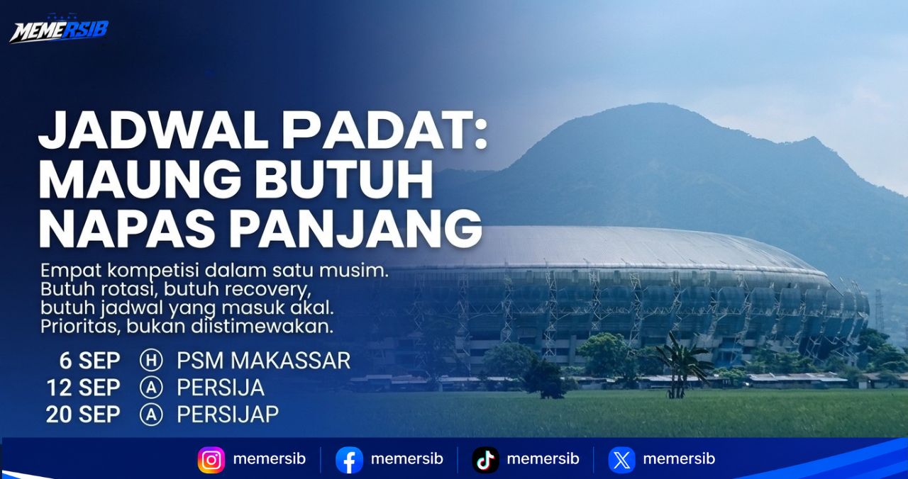 Jadwal Padat: Maung Butuh Napas Panjang
