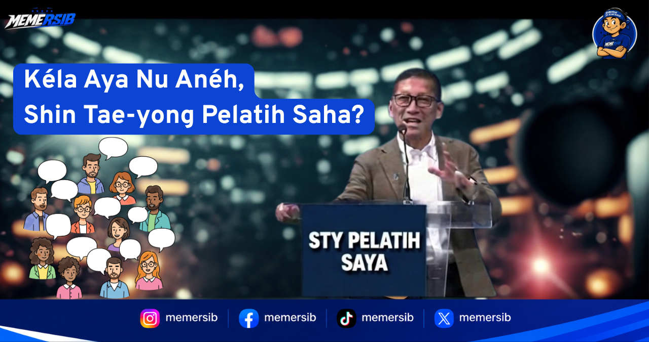 Kéla Aya Nu Anéh, Shin Tae-yong Pelatih Saha?